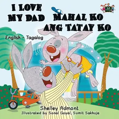 Miluju svého tátu Mahal Ko ang Tatay Ko: Bilingvní vydání v angličtině a tagalogu - I Love My Dad Mahal Ko ang Tatay Ko: English Tagalog Bilingual Edition