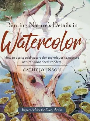 Malování detailů přírody akvarelem (Painting Nature's Details in Watercolor) - Painting Nature's Details in Watercolor