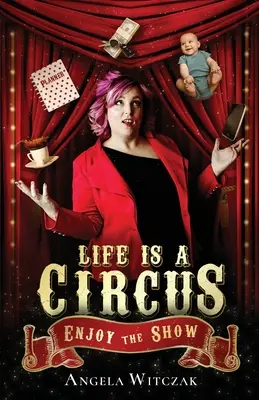 Život je cirkus: Užijte si představení - Life is a Circus: Enjoy the Show