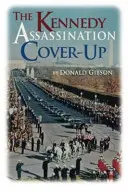 Utajení atentátu na Kennedyho - The Kennedy Assassination Cover-Up
