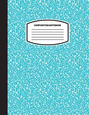 Klasický kompoziční zápisník: (8,5x11) Široký linkovaný papírový zápisník (Sky Blue) (zápisník pro děti, dospívající, studenty, dospělé) Zpět do školy - Classic Composition Notebook: (8.5x11) Wide Ruled Lined Paper Notebook Journal (Sky Blue) (Notebook for Kids, Teens, Students, Adults) Back to Schoo