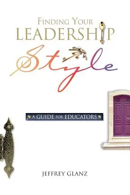 Najít svůj styl vedení: Průvodce pro pedagogy - Finding Your Leadership Style: A Guide for Educators