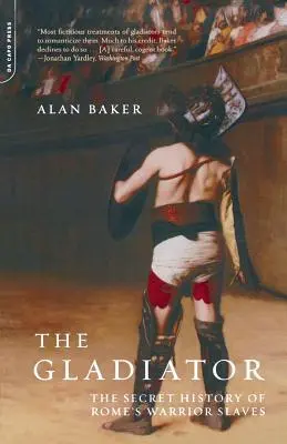 Gladiátor: Tajné dějiny římských válečných otroků - The Gladiator: The Secret History of Rome's Warrior Slaves