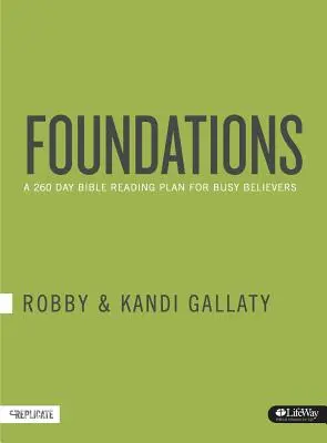 Základy: Plán 260denní četby Bible pro zaneprázdněné věřící: Základní principy: nové podklady pro čtení Bible. - Foundations: A 260-Day Bible Reading Plan for Busy Believers