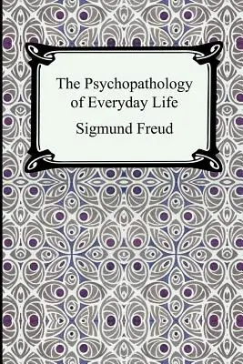 Psychopatologie každodenního života - The Psychopathology of Everyday Life