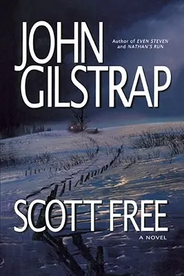 Scott Free: Thriller od autora knih Even Steven a Nathan's Run (Dokonce i Stevenův útěk) - Scott Free: A Thriller by the Author of Even Steven and Nathan's Run