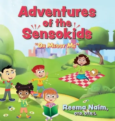 Dobrodružství The Sensokids: Oh Messy Me - Adventures of The Sensokids: Oh Messy Me