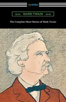 Kompletní povídky Marka Twaina - The Complete Short Stories of Mark Twain
