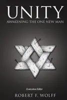 Jednota: Probuzení jediného nového člověka - Unity: Awakening the One New Man