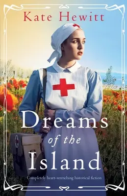 Sny o ostrově: Naprosto srdcervoucí historická fikce - Dreams of the Island: Completely heart-wrenching historical fiction