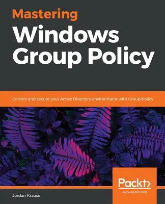 Zvládnutí zásad skupiny systému Windows - Mastering Windows Group Policy