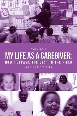 Můj život pečovatelky: Jak jsem se stala nejlepší v oboru - My Life as a Caregiver: How I Became the Best in the Field