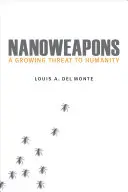 Nanozbraně: Rostoucí hrozba pro lidstvo - Nanoweapons: A Growing Threat to Humanity