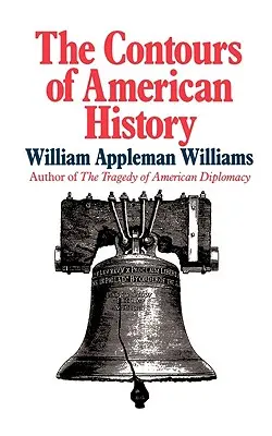 Kontury amerických dějin Kontury amerických dějin - The Contours of American History the Contours of American History
