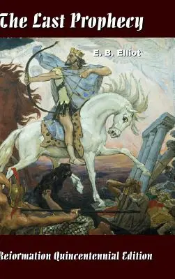 Poslední proroctví - Horae Apocalypticae - The Last Prophecy - Horae Apocalypticae