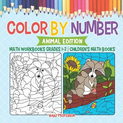 Vybarvujte podle čísel: Zvířátka - pracovní sešity k matematice pro 1. a 2. třídu - dětské matematické knížky - Color by Number: Animal Edition - Math Workbooks Grades 1-2 - Children's Math Books