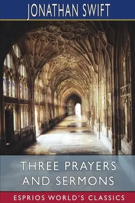 Tři modlitby a kázání (Esprios Classics) - Three Prayers and Sermons (Esprios Classics)