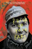 Nastražte uši: Životopis Joea Ortona - Prick Up Your Ears: The Biography of Joe Orton