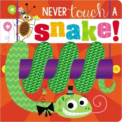 Nikdy se nedotýkej hada! - Never Touch a Snake!