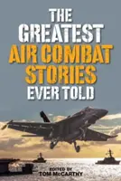 Největší příběhy o leteckých soubojích, které kdy byly vyprávěny - The Greatest Air Combat Stories Ever Told