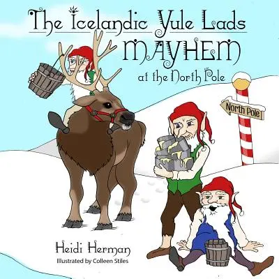 Islandští Yule Lads: Vánoční svátky: chaos na severním pólu - The Icelandic Yule Lads: Mayhem at the North Pole