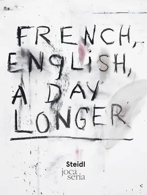 Jim Dine: Francouzsky, anglicky, o den déle - Jim Dine: French, English, a Day Longer