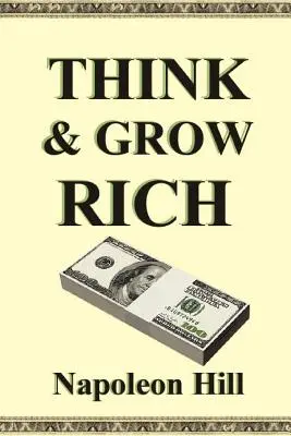 Mysli a zbohatni - Think and Grow Rich