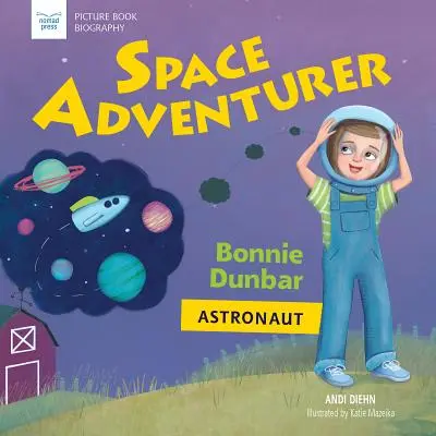 Vesmírný dobrodruh: Bonnie Dunbar, astronautka - Space Adventurer: Bonnie Dunbar, Astronaut