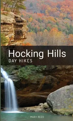 Jednodenní túry po Hocking Hills - Hocking Hills Day Hikes