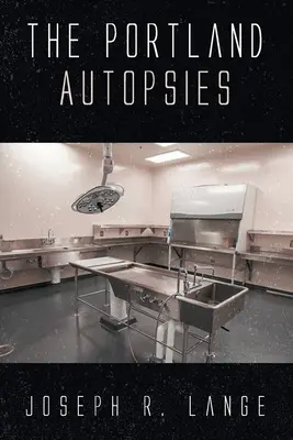 Portlandské pitvy - The Portland Autopsies