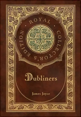 Dubliners (Královské sběratelské vydání) (pouzdro s laminovanou vazbou a přebalem) - Dubliners (Royal Collector's Edition) (Case Laminate Hardcover with Jacket)