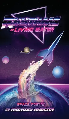 Rytmy živé vody: Vesmírná poezie - Rhythms of Living Water: Space Poetry