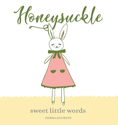 Zimolez: Sladká slovíčka - Honeysuckle: Sweet Little Words