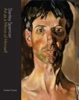 Stanley Spencer: Umění jako zrcadlo sebe sama - Stanley Spencer: Art as a Mirror of Himself