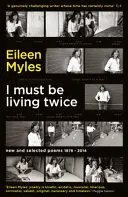 Musím žít dvakrát - Nové a vybrané básně 1975 - 2014 - I Must Be Living Twice - New and Selected Poems 1975 - 2014
