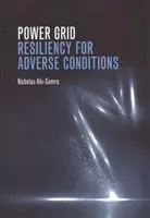 Odolnost energetické sítě vůči nepříznivým podmínkám - Power Grid Resiliency for Adverse Conditions
