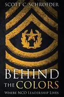 Za barvami: Kde žije vedení poddůstojníků - Behind the Colors: Where NCO Leadership Lives