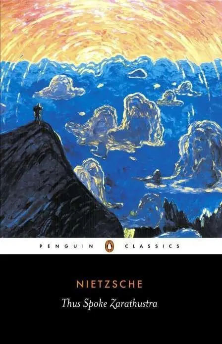Tak pravil Zarathustra: Kniha pro každého a pro nikoho - Thus Spoke Zarathustra: A Book for Everyone and No One