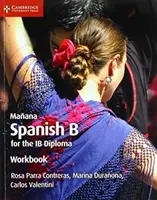 Pracovní sešit Maana: Španělština B pro diplom Ib - Maana Workbook: Spanish B for the Ib Diploma