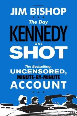 Den, kdy byl Kennedy zastřelen - The Day Kennedy Was Shot