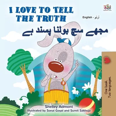 I Love to Tell the Truth (Anglická dvojjazyčná kniha pro děti v urdštině) - I Love to Tell the Truth (English Urdu Bilingual Book for Kids)