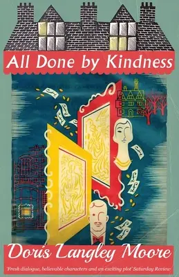 Vše dělá laskavost - All Done by Kindness