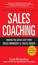 Koučování prodeje: Velký skok od manažera prodeje k trenérovi prodeje - Sales Coaching: Making the Great Leap from Sales Manager to Sales Coach