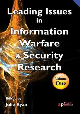 Přední otázky výzkumu informační války (Leading Issues in Information Warfare Research) - Leading Issues in Information Warfare Research