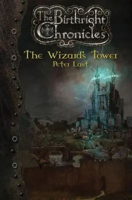 Čarodějova věž: Kroniky zrození - The Wizard's Tower: The Birthright Chronicles