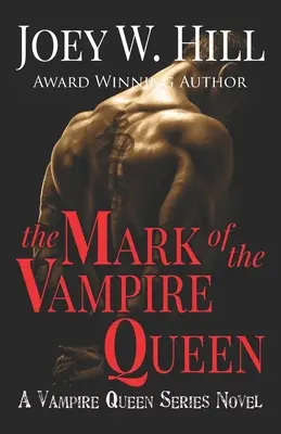 The Mark of the Vampire Queen (Znamení královny upírů): A Vampire Queen Series Novel - The Mark of the Vampire Queen: A Vampire Queen Series Novel