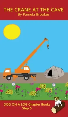 The Crane At The Cave Chapter Book: (Step 5) Sound Out Books (systematic decodable) Pomáhají rozvíjejícím se čtenářům, včetně těch s dyslexií, naučit se číst R - The Crane At The Cave Chapter Book: (Step 5) Sound Out Books (systematic decodable) Help Developing Readers, including Those with Dyslexia, Learn to R