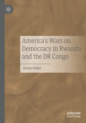 Americké války proti demokracii ve Rwandě a Kongu - America's Wars on Democracy in Rwanda and the Dr Congo