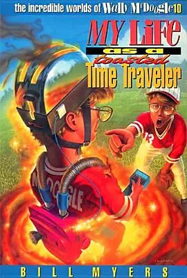 Můj život jako opečovávaný cestovatel časem Měkká vazba - My Life as a Toasted Time Traveler Softcover