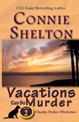 Dovolená může být vražda: Dívka a její pes: Útulná záhada, kniha 2 - Vacations Can Be Murder: A Girl and Her Dog Cozy Mystery, Book 2